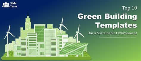 Top Green Building Templates For A Sustainable Environment