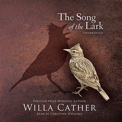 The Song Of The Lark By Willa Cather Christine Williams