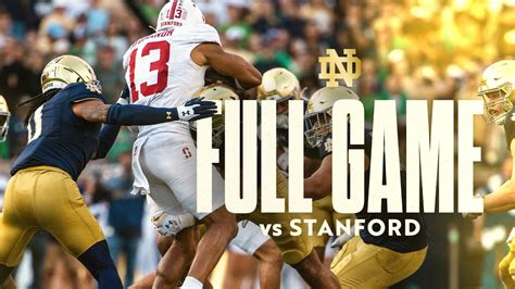 Full Game Notre Dame Football Vs Stanford 2024 Youtube