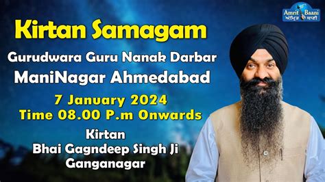 Live Maninagar Ahmedabad Kirtan Samagam Bhai Gagandeep Singh Ji