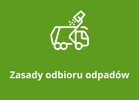 Zasady odbioru odpadów Zakład Gospodarki Komunalnej