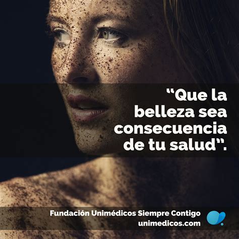 Que La Belleza Sea Consecuencia De Tu Salud Fundaciónunimédicos Emasiemprecontigo