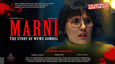 Marni The Story Of Wewe Gombel Amanda Rigby Hannah Al Rashid Film