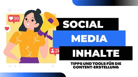 Social Media Inhalte Tipps und Tools für Content Erstellung