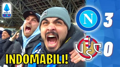 INDOMABILI NAPOLI CREMONESE 3 0 LIVE REACTION NAPOLETANI AL