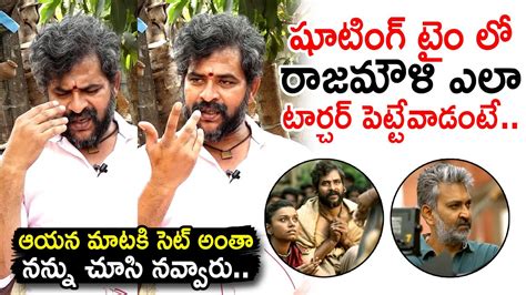 Chatrapathi Sekhar Reveals Real Behaviour Of SS Rajamouli In Movie Sets