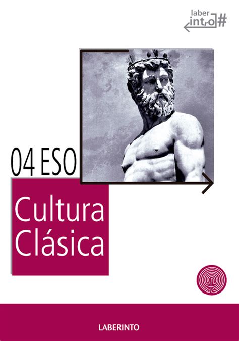 Cultura Clásica 4º E S O LOMCE Ediciones Laberinto