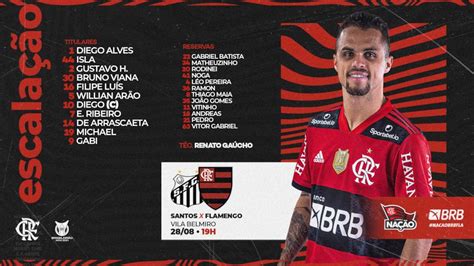 SAIU Flamengo divulga escalação para jogo contra o Santos