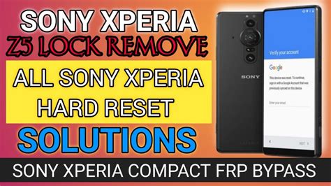 Sony Xperia Z Compact Frp Remove Unlocktool Sony E Google