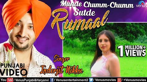 Inderjit Nikku Munde Chumm Chumm Sutde Rumaal Best Punjabi Romantic