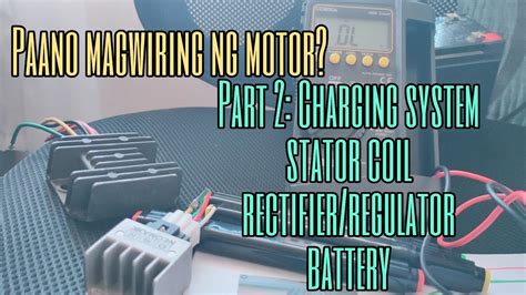 Paano Magwiring Ng Motor Part2 Stator Rectifier Battery