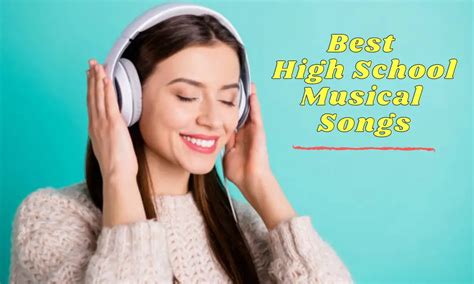 Best High School Musical Songs