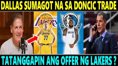 Just In Dallas Sumagot Na Sa Doncic To Lakers Trade Tatanggapin Ang