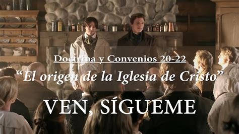 Escuela Dominical Doctrina y Convenios Ven sígueme sec 20 22 El