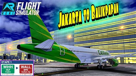 RFS Real Flight Simulator Jakarta Hlp To Balikpapan BPN Full Flight