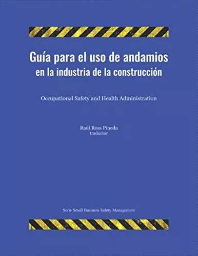 Libro Gu A Para El Uso De Andamios En La Industria De La Co Meses