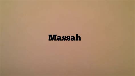 How Do I Say Massah Youtube