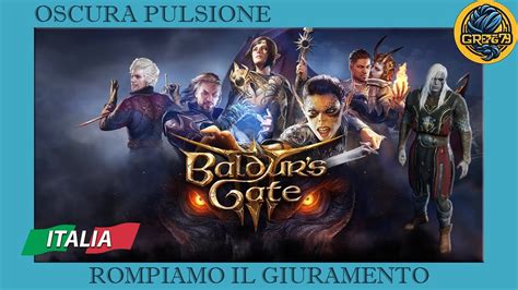 Baldur S Gate 3 Rompiamo Il Giuramento YouTube