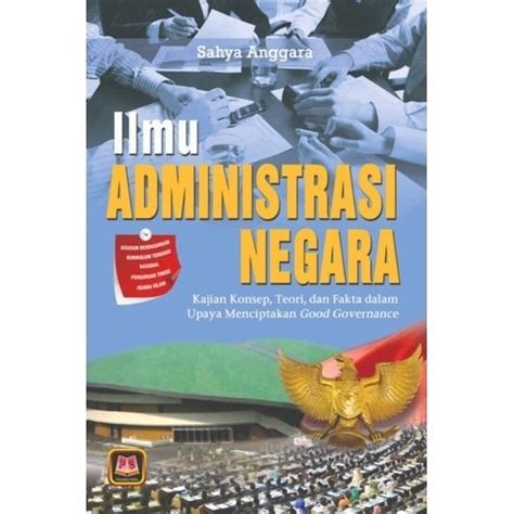 Jual Ilmu Administrasi Negara Kajian Konsep Teori Dan Fakta Dalam Upaya