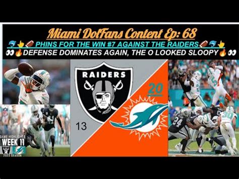 Dolphins For The Win Against The Raiders Sloppy O Defense