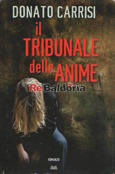 Il Tribunale Delle Anime Donato Carrisi Mondadori Libreria Re