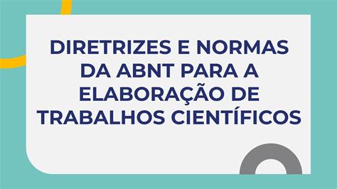 Slidesgo Diretrizes E Normas Da Abnt Para A Elaboracao De Trabalhos