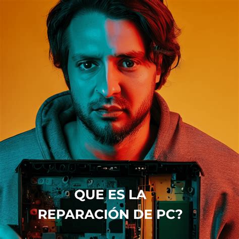 Que Es La Reparacion De Pc Aprender