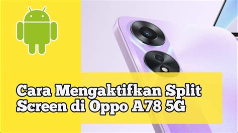 Cara Mengaktifkan Split Screen Di Oppo A78 5G YouTube