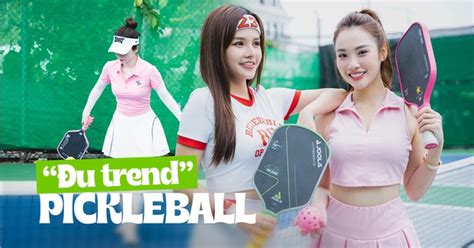 Lên sân Pickleball gặp hot girl mặc đẹp sống ảo Làm màu vài buổi đã giảm vèo kg