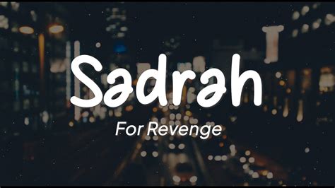 For Revenge Sadrah Lirik Youtube