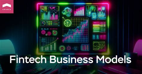 Fintech Business Model Which One To Choose Anadea