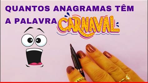 Quantos são os anagramas da palavra CARNAVAL YouTube