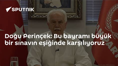 Doğu Perinçek Bu Bayramı Büyük Bir Sınavın Eşiğinde Karşılıyoruz 21