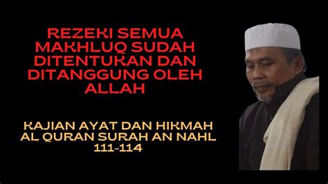 Kajian Ayat Dan Hikmah Allah Menjamin Rezeki Semua Makhluk Tafsir Surat An Nahl 111 114