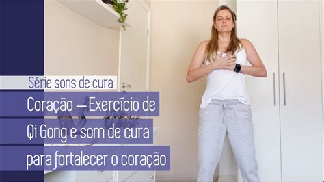 SÉRIE SONS DE CURA EXERCÍCIO DE QI GONG E SOM DE CURA PARA FORTALECER