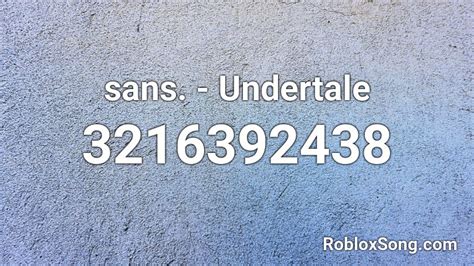 Sans Undertale Roblox Id Roblox Music Codes