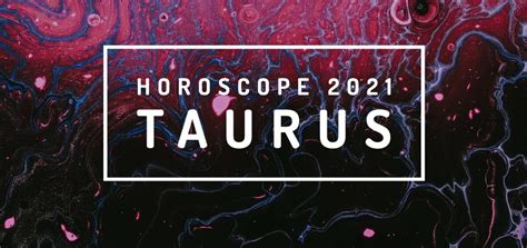 Horoscope For Taurus 2021 WeMystic