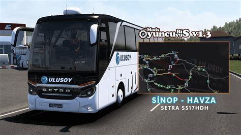 ETS 2 V1 46 SETRA S517HDH Ile Sinop Havza Seferi YouTube