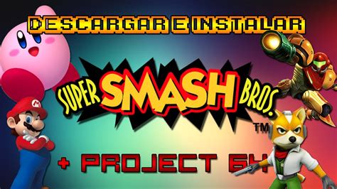 Descargar E Instalar Super Smash Bros Project Mega Youtube