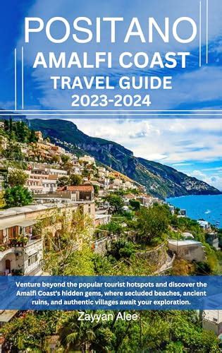 Positano And Amalfi Coast Travel Guide Venture Beyond The