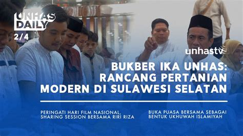 Unhas Daily 2 4 Buka Puasa Bersama IKA Unhas Rancang Pertanian Modern