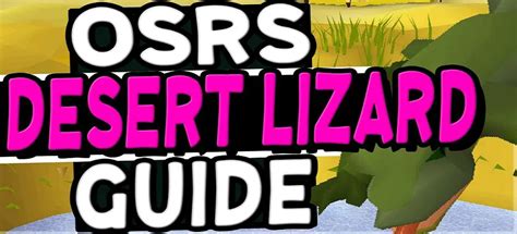 OSRS Desert Lizards Guide - Best OSRS Guides