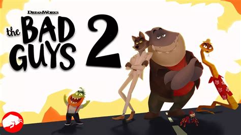 The Bad Guy 2 Release Date Cast Plot Whats Next For Our Animated