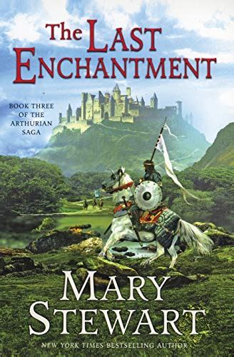 The Last Enchantment The Arthurian Saga Book 3