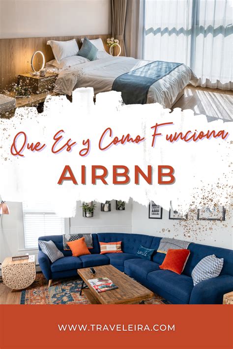 Airbnb Que Es Y Como Funciona Cuando Usar Airbnb