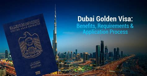 Dubai Golden Visa Benefits Requirements And Application Process