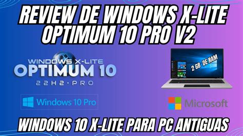 Review De Super Windows 10 MAS RAPIDO X LITE Optimum 10 Pro V2 2024