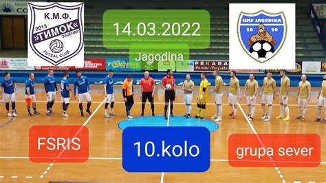 Kmf Jagodina Kmf Timok Zaje Ar Fsris Regionalna Liga Sever Kolo