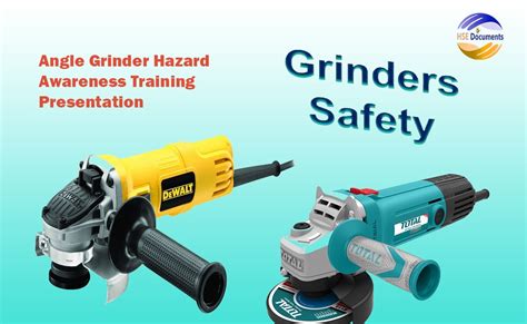 Angle Grinder Hazard Awareness Training Presentation Hse Documents