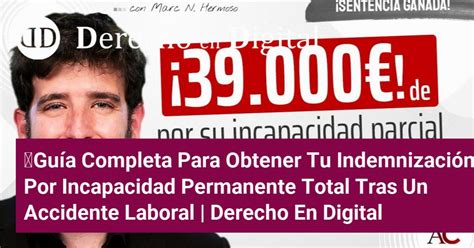 Guía Completa Para Obtener Tu Indemnización Por Incapacidad Permanente